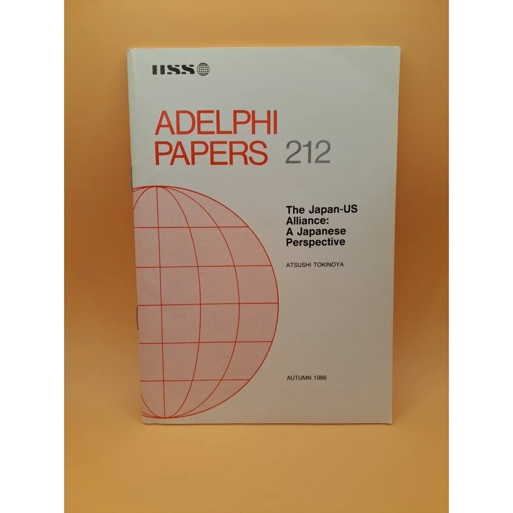 ADELPHI PAPERS 212 The Japan-US Alliance: A Japanese Perspective IISS 1986